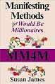 Manifesting Methods for Would Be Millionaires