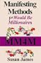 Manifesting Methods for Would Be Millionaires