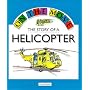 The Story of a Helicopter (On the Move)
