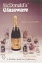 McDonald's Glassware (A Schiffer Book for Collectors)