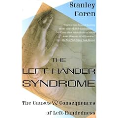 The Left-Hander Syndrome: The Causes and Consequences of Left-Handedness