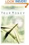 Your Money: How To Achieve Financial Freedom and Reach Your Goals