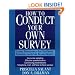 How to Conduct Your Own Survey