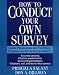 How to Conduct Your Own Survey