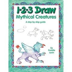 1-2-3 Draw Mythical Creatures: A Step-by-Step Guide