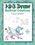 1-2-3 Draw Mythical Creatures (1-2-3 Draw)