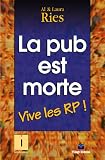 Fall of Advertising and the Rise of PR,The