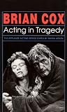 Brian Cox - Acting in Tragedy