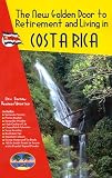 The New Golden Door to Retirement and Living in Costa Rica Christopher Howard