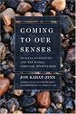 Coming to Our Senses