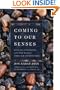 Coming to Our Senses: Healing Ourselves and the World Through Mindfulness