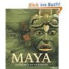 Maya: Gottk�nige im Regenwald