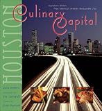 Culinary Capital: Signature Dishes from America's Premier Restaurant City