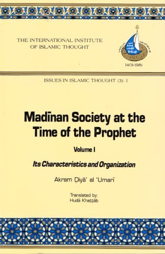 Madinan Society at the Time of the Prophet: Its Characteristics and Organization/Issues in Islamic Thought (3 : I)