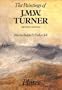 The Paintings of J. M. W. Turner: Revised Edition (Paul Mellon Centre for Studies in Britis)