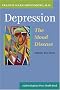 Depression, the Mood Disease (A Johns Hopkins Press Health Book)