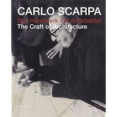 Carlo Scarpa: The Craft of Architecture