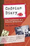 Codeine Diary: True Confessions of a Reckless Hemophiliac Tom Andrews