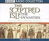 Review BBC Audiobooks Ltd  / This Sceptred Isle: Dynasties: Britain's Most Powerful Families Vol 1 (BBC Radio Collection)