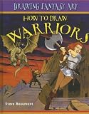  : How to Draw Warriors (Drawing Fantasy Art)