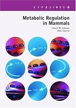 Metabolic Regulation in Mammals (Modules in Life Sciences)