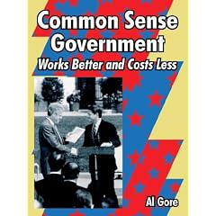 Common Sense Government: Works Better and Costs Less