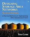 Designing Storage Area Networks: A Practical Reference for Implementing Fibre Channel and IP SANs (2nd Edition)