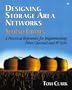 Designing Storage Area Networks: A Practical Reference for Implementing Fibre Channel and IP SANs (2nd Edition)