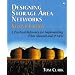Designing Storage Area Networks: A Practical Reference for Implementing Fibre Channel and IP SANs (2nd Edition)