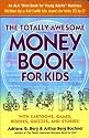 The Totally Awesome Money Book for Kids, Second Edition