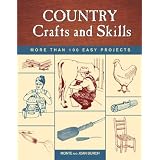 Country Crafts and Skills: More Than 100 Easy Projects