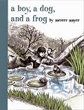 A Boy, a Dog, and a Frog (Boy, Dog, Frog)