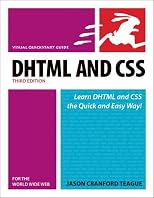 DHTML and CSS for the World Wide Web: Visual Quickstart Guide: AND JavaScript for the World Wide Web, Visual Quickstart Guide (5th Revised Edition) (Visual QuickStart Guides)