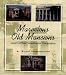 Marvelous Old Mansions: and Other Southern Treasures