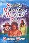Shining Mountains, Western Sea: The Epic Adventures of Two Unforgettable Members of Lewis and Clark's Corps of Discovery