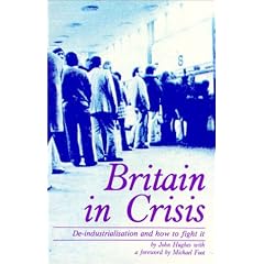 Britain in Crisis: De-Industrialization and How to Fight It (Spokesman university paperback)