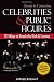 Secrets to Contacting Celebrities: 101 Ways to Reach the... Secrets to Contacting Celebrities: 101 Ways to Reach the...