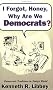 I Forgot, Honey, Why Are We Democrats? I Forgot, Honey, Why Are We Democrats?