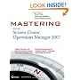 Mastering System Center Operations Manager 2007