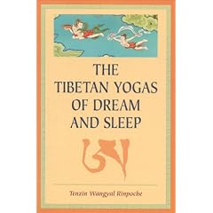 The Tibetan Yogas Of Dream And Sleep