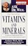Vitamins and Minerals (Ask Dr. Weil)