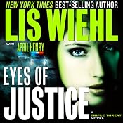 Eyes of Justice: A Triple Threat Novel, Book 4 | [Lis Wiehl, April Henry]