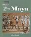 The Way People Live - Life Among the Maya
