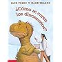 Como se curan los dinosaurios? (Spanish Edition)