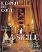 La Sicile. L'esprit du gout