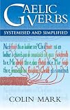 Gaelic Verbs: Systemised and Simplified