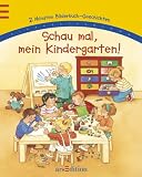 Schau mal, mein Kindergarten! 2 Minuten Bilderbuch-Geschichten - Isabel Abedi
