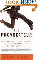 The Provocateur: How a New Generation of Leaders are Building Communities, Not Just Companies