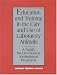 Book Education and Training in the Care and Use of Laboratory Animals: A Guide for Developing Institutional Programs