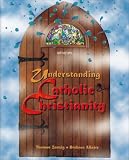 Understanding Catholic Christianity